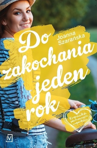Do zakochania jeden rok – Joanna Szarańska